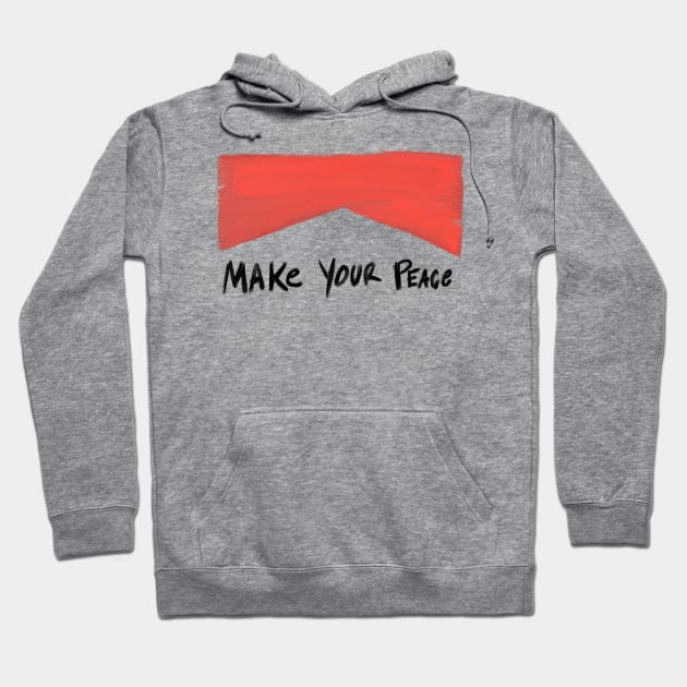 Make Your Peace ad Hoodie by PurgatoryArchaeologicalSurvey